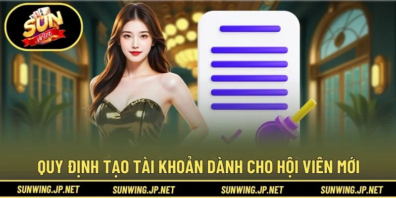 Quy định tạo tài khoản dành cho hội viên mới