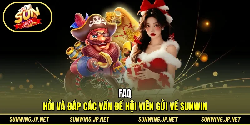 FAQ, các vấn đề hội viên thắc mắc tại Sunwin