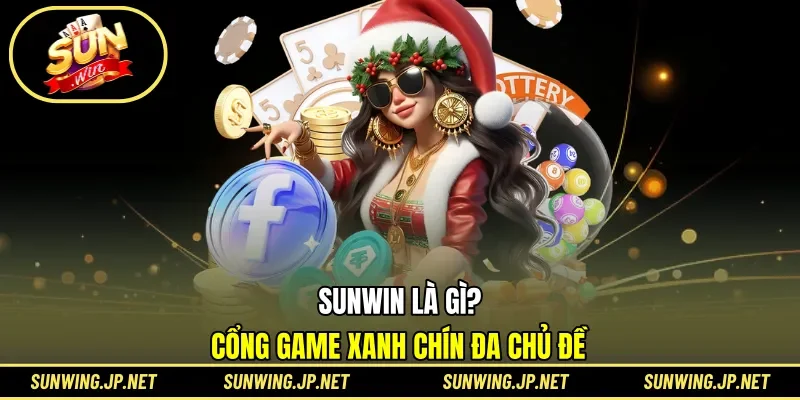 Giới thiệu các thông tin, hệ sinh thái Sunwin